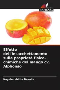 Produktbild: Effetto dell'insacchettamento sulle propriet&agrave; fisico-chimiche del mango cv. Alphonso