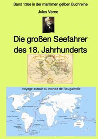 Bild vom Artikel Maritime gelbe Reihe bei Jürgen Ruszkowski / Die großen Seefahrer des 18. Jahrhunderts - Band 136e in der maritimen gelben Buchreihe bei Jürgen Ruszko vom Autor Jules Verne