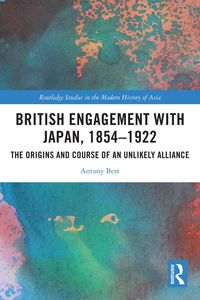 Produktbild: British Engagement with Japan, 1854-1922