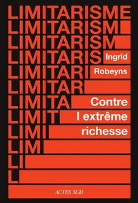 Produktbild: Limitarisme : contre l'extr&ecirc;me richesse