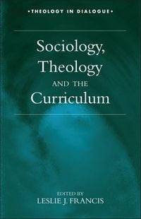 Produktbild: Sociology, Theology, and the Curriculum