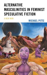 Produktbild: Alternative Masculinities in Feminist Speculative Fiction