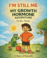 Produktbild: I'm Still ME - My Growth Hormone Adventure
