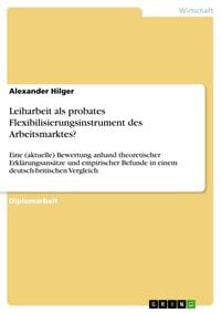 Produktbild: Leiharbeit als probates Flexibilisierungsinstrument des Arbeitsmarktes?
