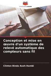 Produktbild: Conception et mise en &iquest;uvre d'un syst&egrave;me de relev&eacute; automatique des compteurs sans fil