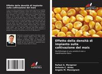 Produktbild: Effetto della densit&agrave; di impianto sulla coltivazione del mais
