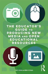 Produktbild: The Educator's Guide to Producing New Media and Open Educational Resources