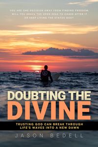 Produktbild: Doubting The Divine: Trusting God Can Break Through Life's Waves Into A New Dawn
