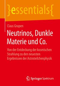 Bild vom Artikel Neutrinos, Dunkle Materie und Co. vom Autor Claus Grupen