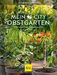 Bild vom Artikel Mein City-Obstgarten vom Autor Elisabeth Mecklenburg