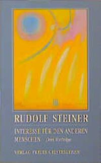 Bild vom Artikel Interesse für den anderen Menschen vom Autor Rudolf Steiner