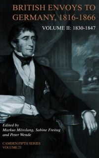 Produktbild: British Envoys to Germany 1816-1866: Volume 2, 1830-1847