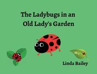 Produktbild: The Ladybugs in an Old Lady's Garden