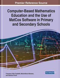 Produktbild: Computer-Based Mathematics Education and the Use of MatCos Software in Primary and Secondary Schools