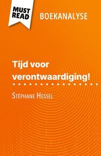 Produktbild: Tijd voor verontwaardiging! van St&eacute;phane Hessel (Boekanalyse)