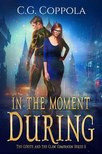 Produktbild: In The Moment During (The Coyote And The Claw Companion Series)