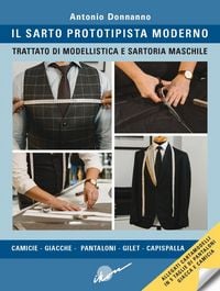 Produktbild: Il sarto prototipista moderno. Trattato di modellistica e sartoria maschile