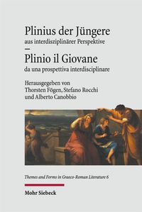 Produktbild: Plinius der J&uuml;ngere aus interdisziplin&auml;rer Perspektive - Plinio il Giovane da una prospettiva interdisciplinare
