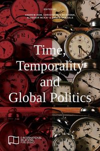 Produktbild: Time, Temporality and Global Politics