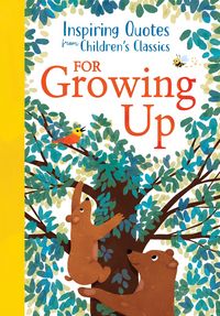 Produktbild: Inspiring Quotes from Children's Classics: For Growing Up