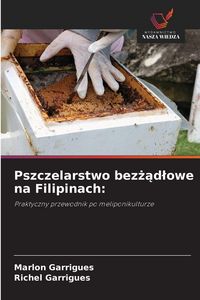 Produktbild: Pszczelarstwo bez&iquest;&iquest;d&iquest;owe na Filipinach: