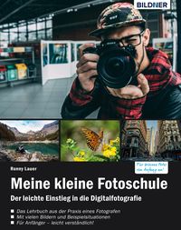 Produktbild: Meine kleine Fotoschule: Einstieg in die digitale Spiegelreflexfotografie