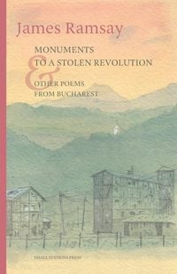 Produktbild: Monuments to a Stolen Revolution and Other Poems from Bucharest