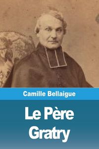 Produktbild: Le P&egrave;re Gratry