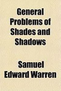 Produktbild: General Problems of Shades and Shadows