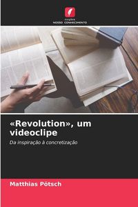 Produktbild: 'Revolution', um videoclipe