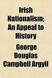 Produktbild: Irish Nationalism; An Appeal to History