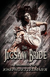 Produktbild: The Jigsaw Bride - A Frankenstein Play (Stage Fright, #4)