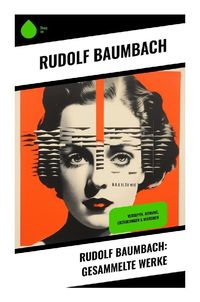 Produktbild: Rudolf Baumbach: Gesammelte Werke