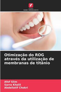 Produktbild: Otimiza&ccedil;&atilde;o do ROG atrav&eacute;s da utiliza&ccedil;&atilde;o de membranas de tit&acirc;nio