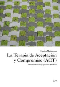 Produktbild: La Terapia de Aceptaci&oacute;n y Compromiso (ACT)