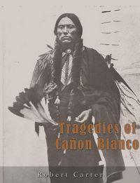 Produktbild: Tragedies of Ca&ntilde;on Blanco