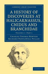 Produktbild: A History of Discoveries at Halicarnassus, Cnidus and Branchidae - Volume 2,2