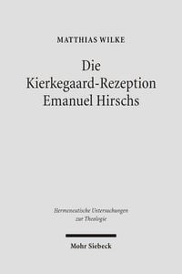 Produktbild: Die Kierkegaard-Rezeption Emanuel Hirschs