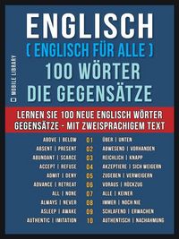Produktbild: Englisch ( Englisch f&uuml;r Alle ) 100 W&ouml;rter - Die Gegens&auml;tze