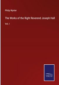 Produktbild: The Works of the Right Reverend Joseph Hall