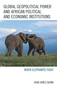 Produktbild: Global Geopolitical Power and African Political and Economic Institutions