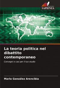 Produktbild: La teoria politica nel dibattito contemporaneo
