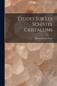 Produktbild: &Eacute;tudes Sur Les Schistes Cristallins