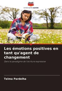 Produktbild: Les &eacute;motions positives en tant qu'agent de changement
