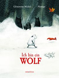 Bild vom Artikel Ich bin ein Wolf vom Autor Clémentine Michel