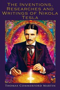 Produktbild: The Inventions Researches and Writings of Nikola Tesla