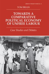 Produktbild: Towards a Comparative Political Economy of Unfree Labour