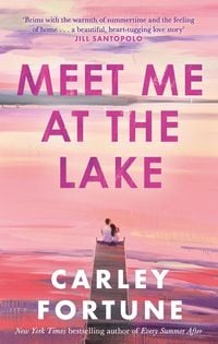 Bild vom Artikel Meet Me at the Lake vom Autor Carley Fortune