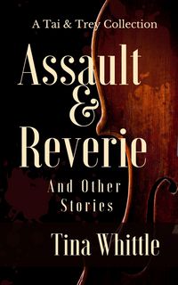 Produktbild: Assault & Reverie and Other Stories (The Tai Randolph & Trey Seaver Mysteries)