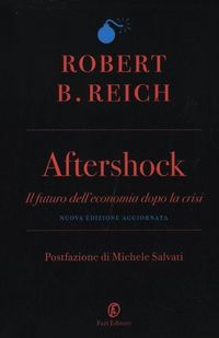 Produktbild: Reich, R: Aftershock. Il futuro dell'economia dopo la crisi